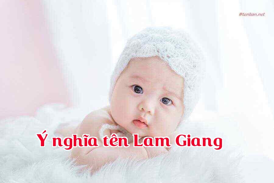 Ý nghĩa tên Lam Giang
