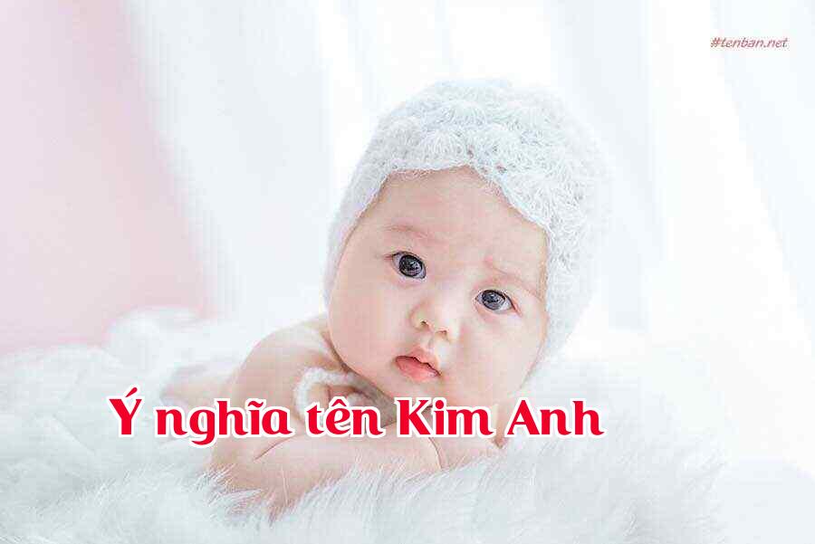 Ý nghĩa tên Kim Anh