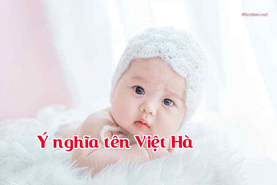 Ý nghĩa tên Việt Hà