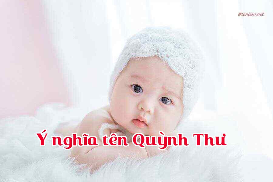 Ý nghĩa tên Quỳnh Thư