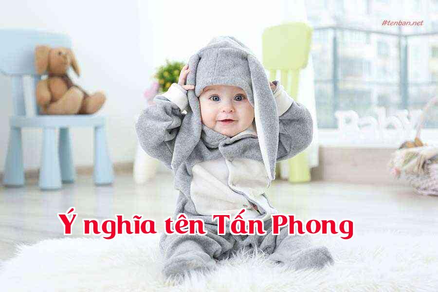 Ý nghĩa tên Tấn Phong