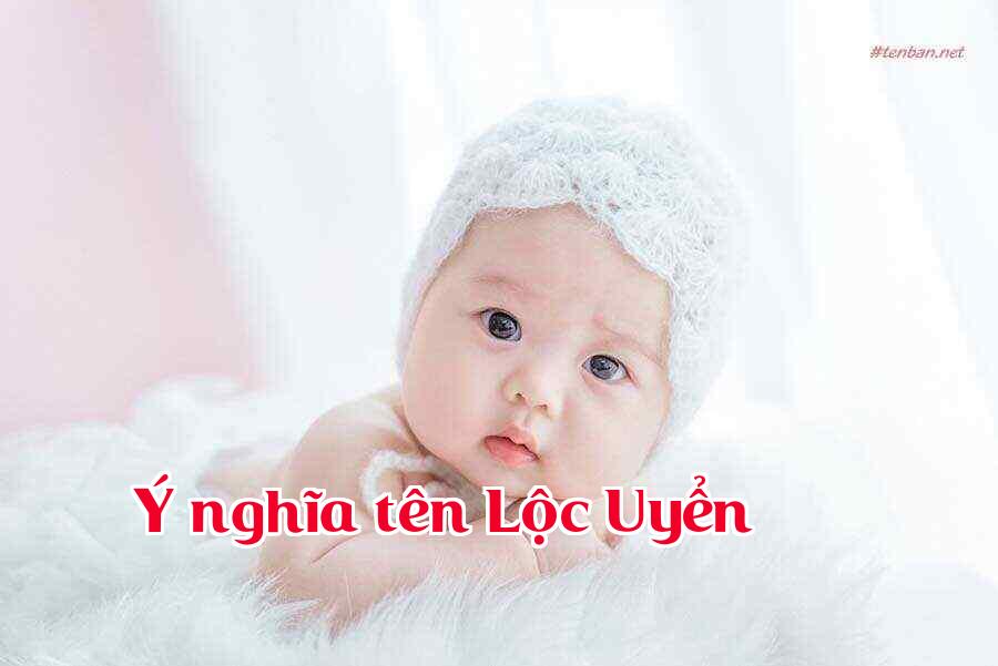 Ý nghĩa tên Lộc Uyển