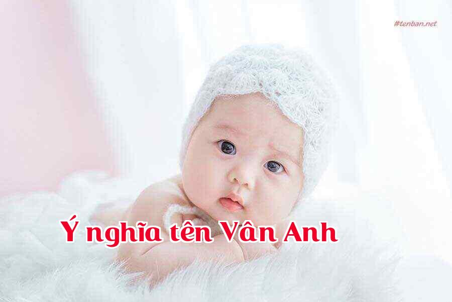 Ý nghĩa tên Vân Anh