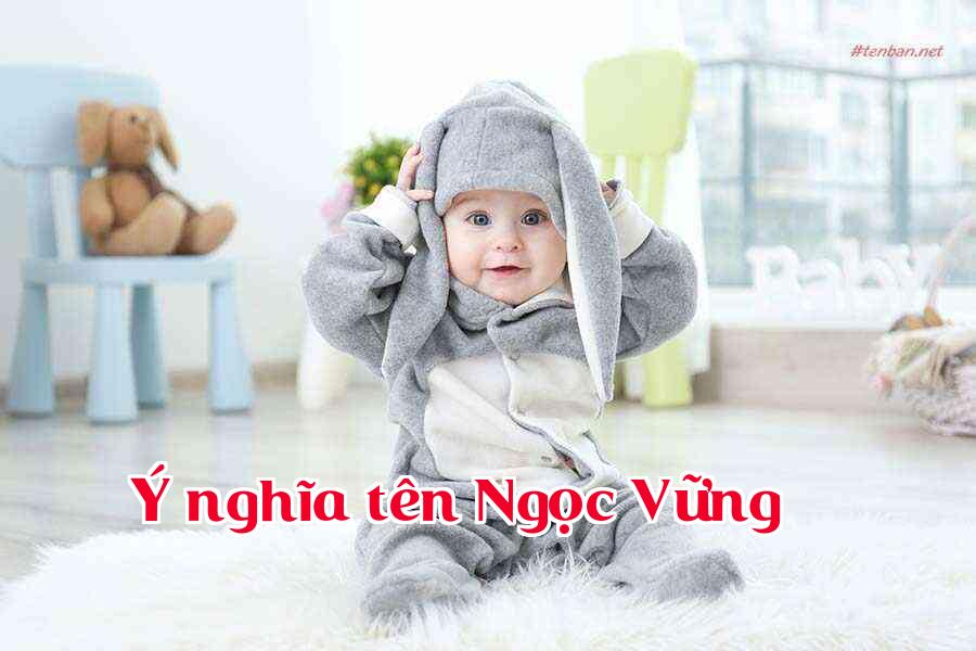 Ý nghĩa tên Ngọc Vững