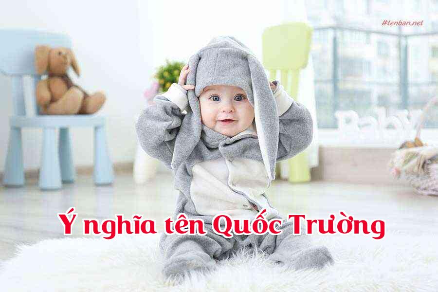 Ý nghĩa tên Quốc Trường