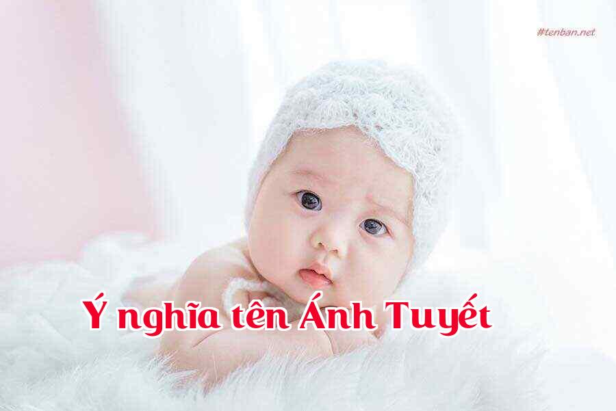 Ý nghĩa tên Ánh Tuyết