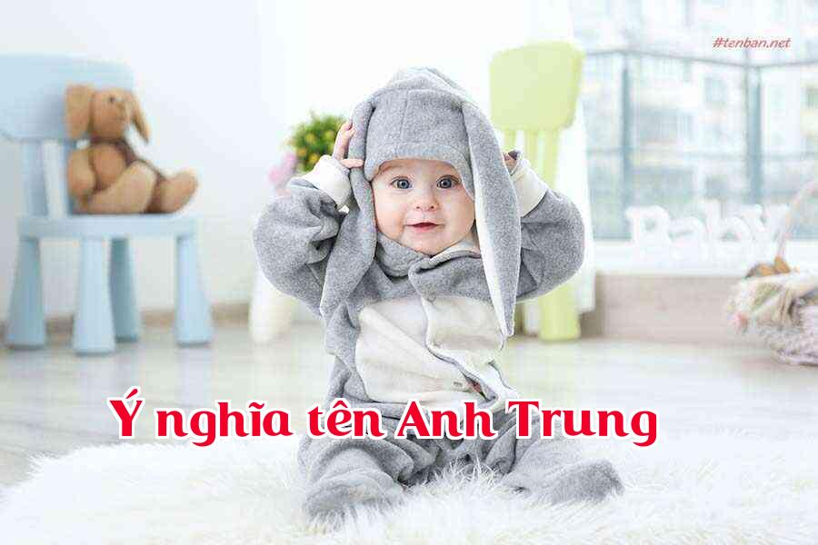 Ý nghĩa tên Anh Trung