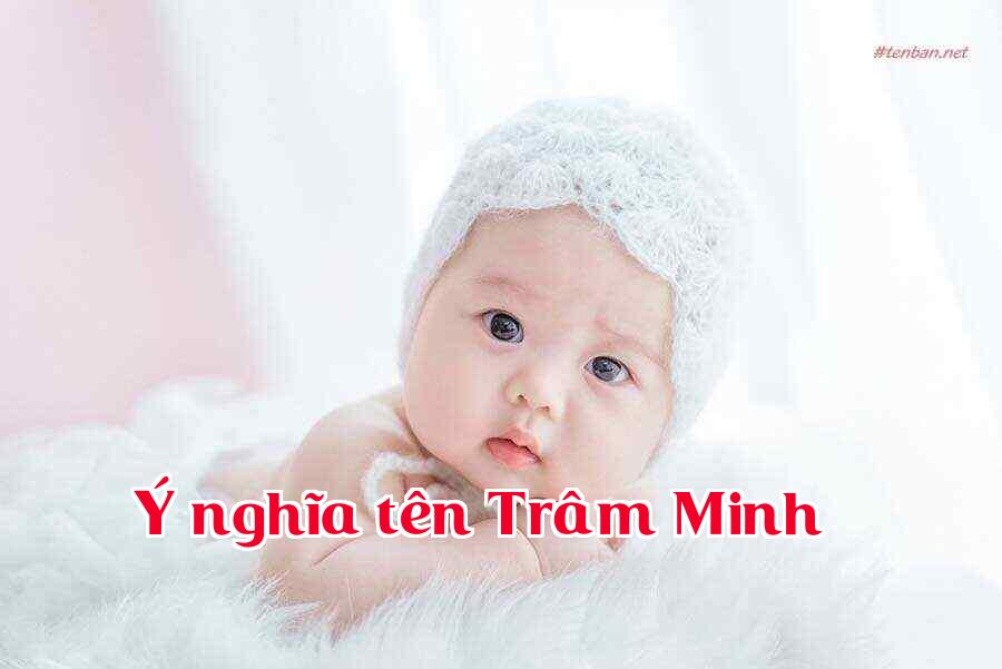 Ý nghĩa tên Trâm Minh