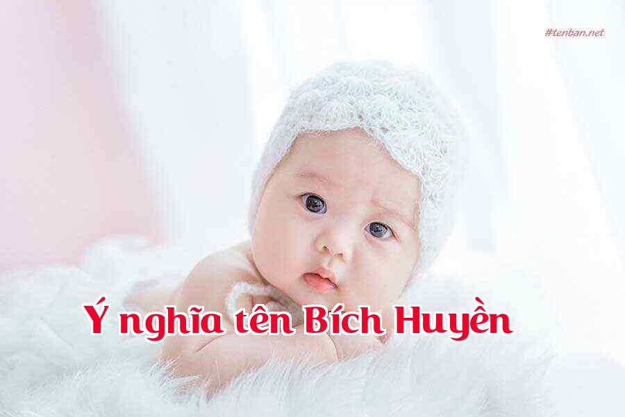 Ý nghĩa tên Bích Huyền
