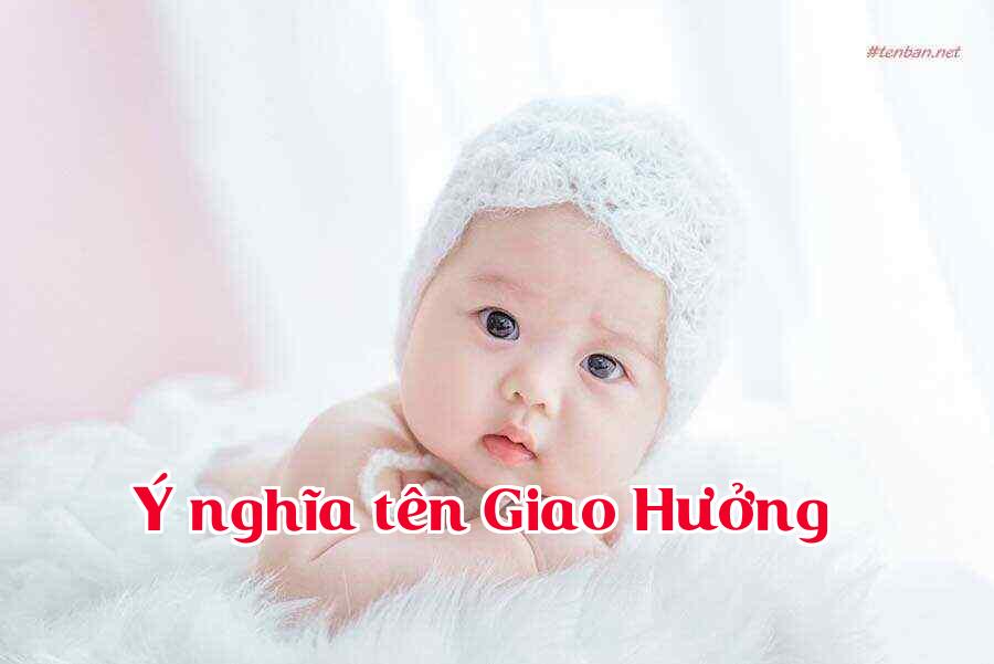 Ý nghĩa tên Giao Hưởng