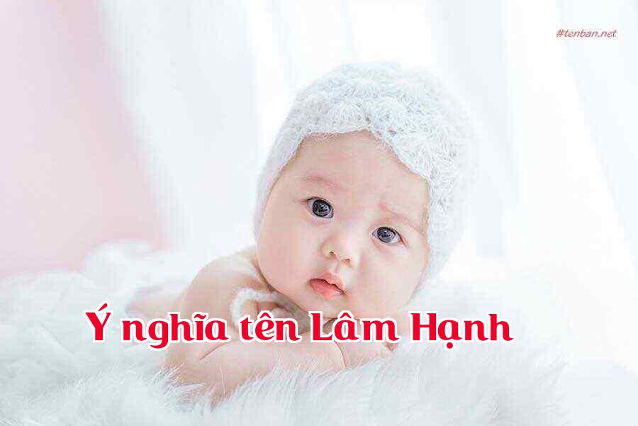 Ý nghĩa tên Lâm Hạnh